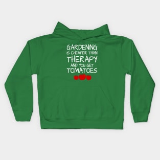 Gardening is Cheaper Than Therapy And You Get Tomatoes | Funny Gardening T-Shirt Kids Hoodie